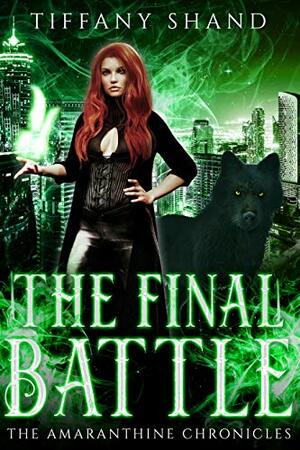 The Final Battle by Tiffany Shand