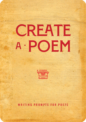Create a Poem: Writing Prompts for Poets by Editors of Chartwell Books