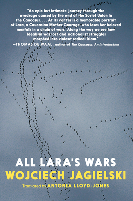All Lara's Wars by Wojciech Jagielski