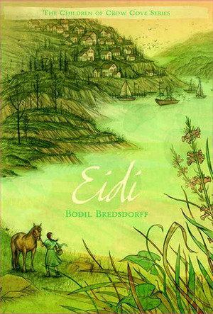 Eidi: The Children of Crow Cove by Kathryn Mahaffy, Bodil Bredsdorff