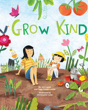 Grow Kind by Jon Lasser, Sage Foster-Lasser