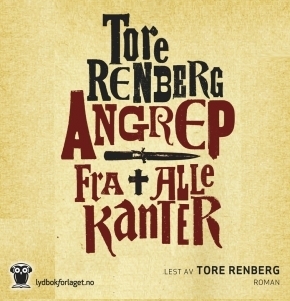 Angrep fra alle kanter by Tore Renberg