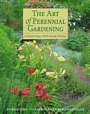 The Art of Perennial Gardening: Creative Ways with Hardy Flowers by Patrick Lima