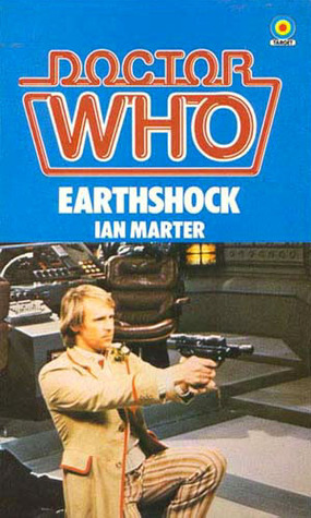 Doctor Who: Earthshock by Ian Marter