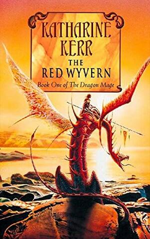 The Red Wyvern by Katharine Kerr