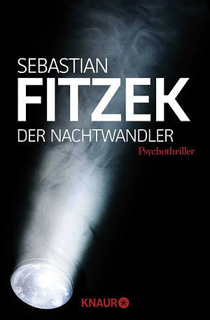 Der Nachtwandler by Sebastian Fitzek by Sebastian Fitzek, Sebastian Fitzek