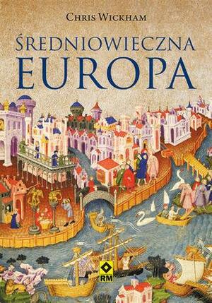 Średniowieczna Europa by Chris Wickham