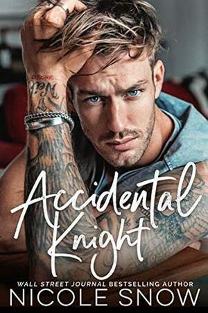 Accidental Knight by Nicole Snow