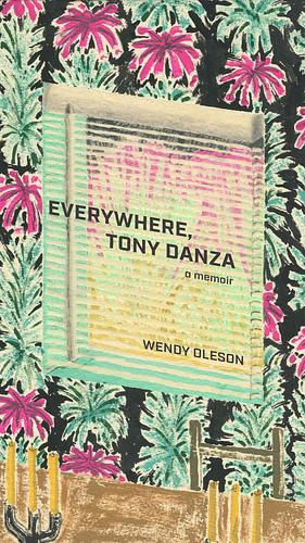 Everywhere, Tony Danza by Wendy Oleson