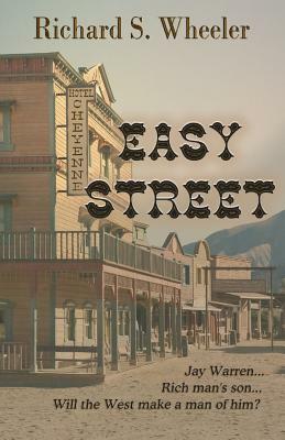 Easy Street by Richard S. Wheeler