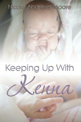 Keeping Up With Kenna by Nicole Andrews Moore