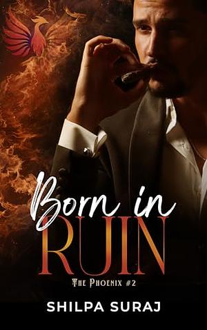 Born In Ruin by Shilpa Suraj