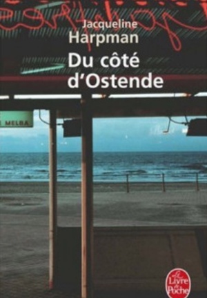 Du côté d'Ostende by Jacqueline Harpman