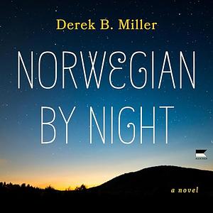 Norwegian by Night by Derek B. Miller