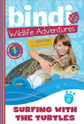 Surfing with Turtles: A Bindi Irwin Adventure by Jess Black, Bindi Irwin