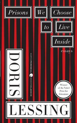 Prisons We Choose to Live Inside by Doris Lessing