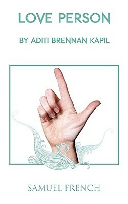 Love Person by Aditi Brennan Kapil