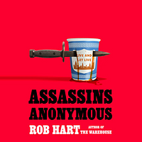 Assassins Anonymous by Rob Hart