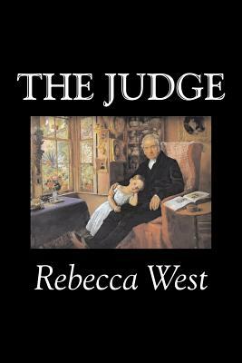 The Judge by Rebecca West, Fiction, Literary, Romance, Historical by Rebecca West