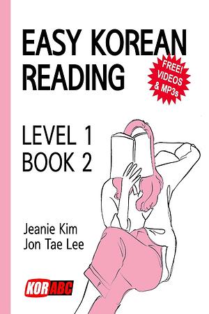 EASY KOREAN READING: LEVEL 1 - BOOK 2 by Jon Tae Lee, Jeanie Kim