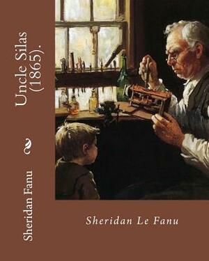 Uncle Silas by J. Sheridan Le Fanu