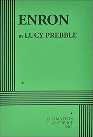 Enron by Lucy Prebble