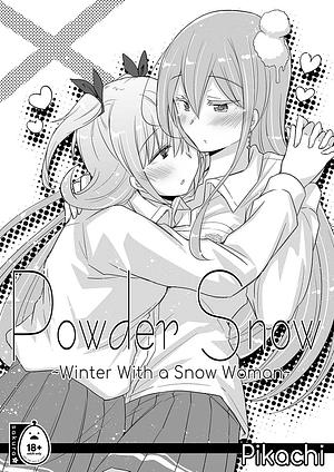 Powder Snow ~ Winter with a Snow Woman ~ by Ohi Pikachi