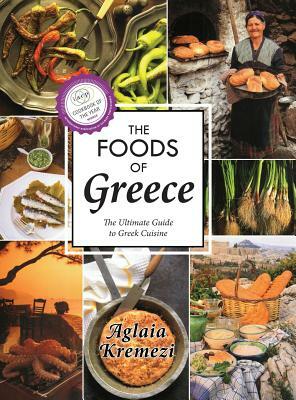 The Foods of Greece by Aglaia Kremezi
