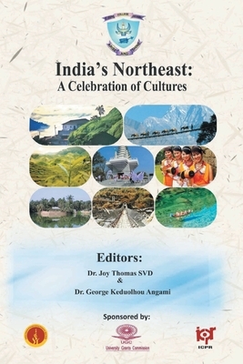 India's Northeast by Joy Thomas