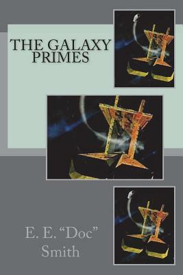 The Galaxy Primes by E. E. Smith