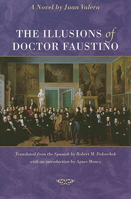 The Illusions of Doctor Faustino by Valera