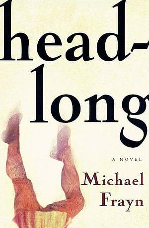 Headlong by Michael Frayn