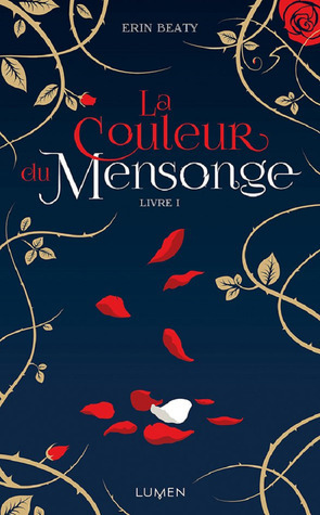 La Couleur du Mensonge by Erin Beaty