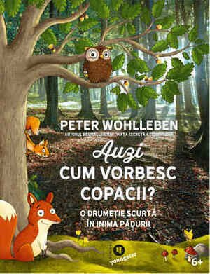 Auzi cum vorbesc copacii? O drumeție scurtă în inima pădurii by Peter Wohlleben