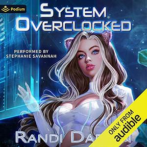 System Overclocked by Randi Darren