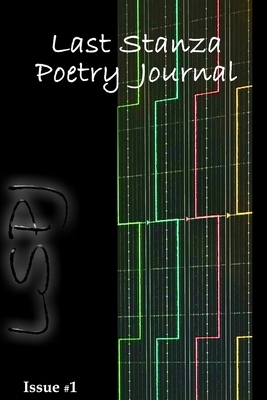 Last Stanza Poetry Journal, Issue #1 by Jenny Kalahar