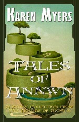 Tales of Annwn - A Virginian in Elfland by Karen Myers