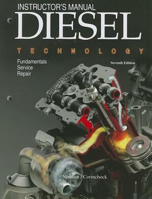 Diesel Technology, Instructor's Manual by John "Drew" Corinchock, Andrew Norman