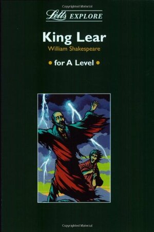 Letts Explore 'king Lear by William Shakespeare