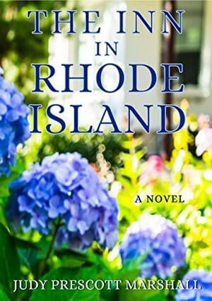 The Inn in Rhode Island by Judy Prescott Marshall, Judy Prescott Marshall