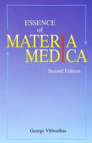 The Essence of Materia Medica by George Vithoulkas