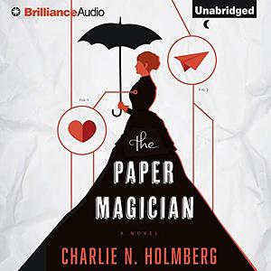 The Paper Magician by Charlie N. Holmberg