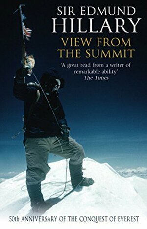 View From The Summit by Edmund Hillary