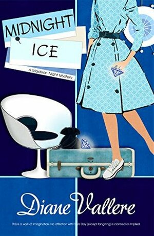 Midnight Ice: A Madison Night Mad for Mod Mystery by Diane Vallere