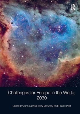 Challenges for Europe in the World, 2030 by John Eatwell, Terry McKinley