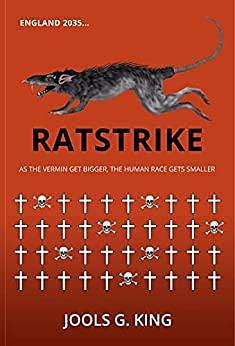 Ratstrike by Jools G. King, Jools G. King