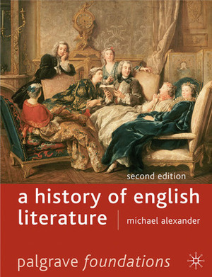 A History of English Literature (Palgrave Foundations) by Michael Alexander