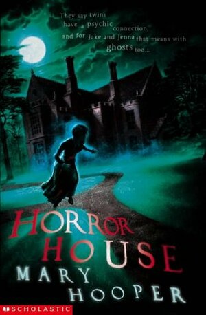 Horror House by Mary Hooper