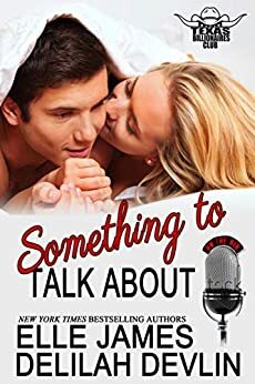 Something to Talk About by Delilah Devlin, Elle James