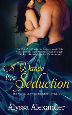 A Dance with Seduction by Alyssa Alexander